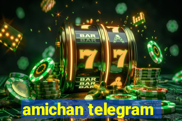 amichan telegram